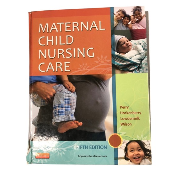 Other - Maternal Child Nursing Care Fifth Edition Textbook Perry Hockenberry Wilson